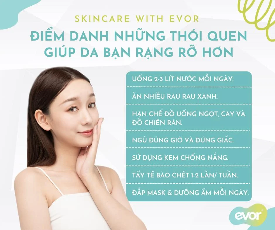 ĐIỂM DANH NHỮNG THÓI QUEN GIÚP DA BẠN RẠNG RỠ HƠN-evor