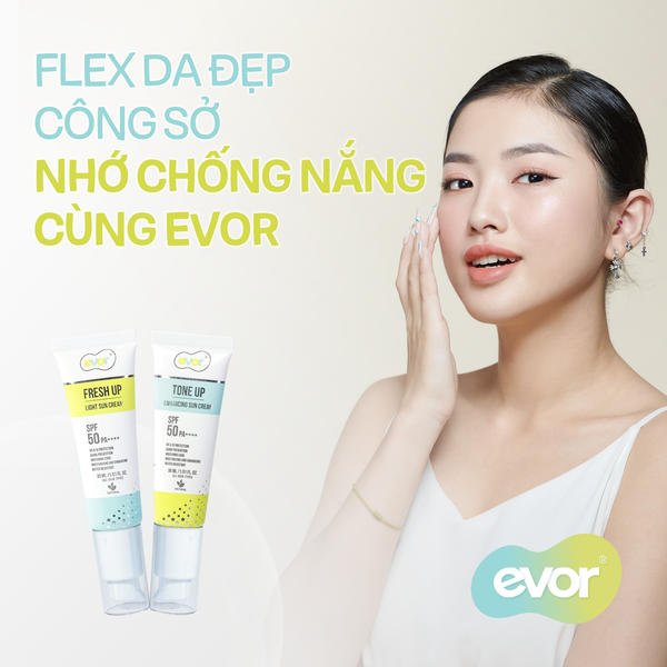 FLEX DA ĐẸP CÔNG SỞ, NHỚ CHỐNG NẮNG CÙNG EVOR 😎_evor