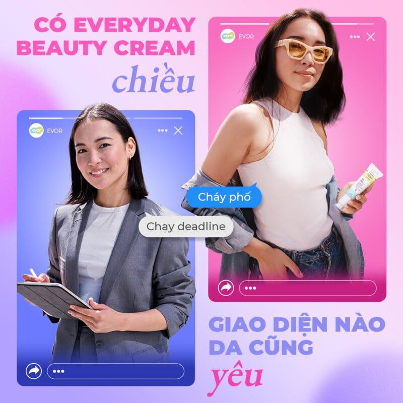 CÓ EVERYDAY BEAUTY CREAM CHIỀU, GIAO DIỆN NÀO DA CŨNG YÊU EVOR